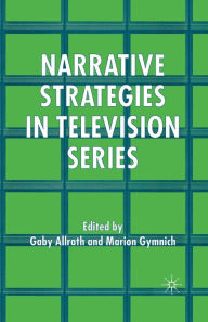 Title: Narrative Strategies in Television Series, Author: G. Allrath