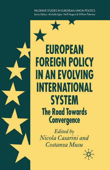 European Foreign Policy an Evolving International System: The Road Towards Convergence