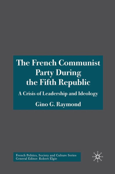 the French Communist Party During Fifth Republic: A Crisis of Leadership and Ideology