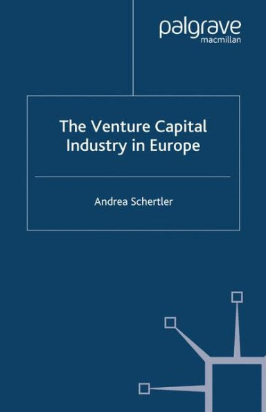The Venture Capital Industry in Europe