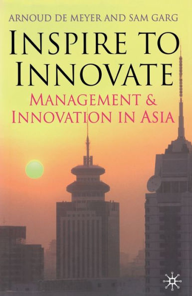 Inspire to Innovate: Management and Innovation in Asia