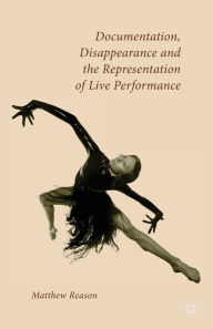 Title: Documentation, Disappearance and the Representation of Live Performance, Author: Stefan Munch