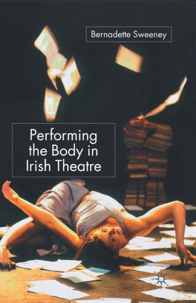 Performing the Body Irish Theatre