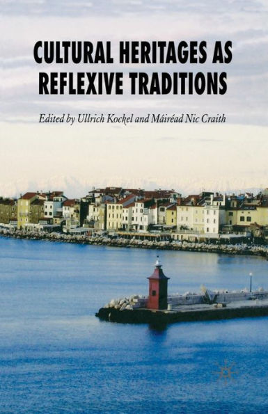 Cultural Heritages as Reflexive Traditions