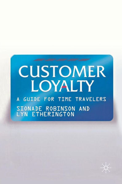 Customer Loyalty: A Guide for Time Travelers