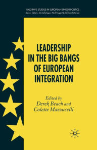 Title: Leadership in the Big Bangs of European Integration, Author: D. Beach