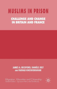 Title: Muslims in Prison: Challenge and Change in Britain and France, Author: J. Beckford
