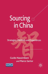 Title: Sourcing in China: Strategies, Methods and Experiences, Author: G. Nassimbeni