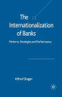 The Internationalization of Banks: Patterns, Strategies and Performance