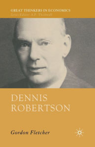 Title: Dennis Robertson, Author: G. Fletcher