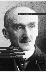 Title: Bergson, Complexity and Creative Emergence, Author: David Kreps