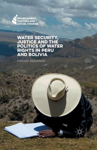 Water Security, Justice and the Politics of Rights Peru Bolivia