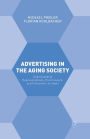 Advertising in the Aging Society: Understanding Representations, Practitioners, and Consumers in Japan