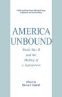 America Unbound: World War II and the Making of a Superpower