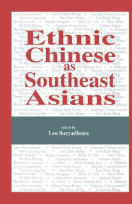 Title: Ethnic Chinese As Southeast Asians, Author: NA NA