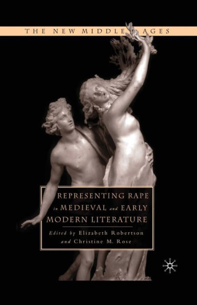 Representing Rape Medieval and Early Modern Literature