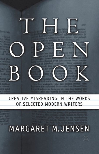 the Open Book: Creative Misreading Works of Selected Modern Writers