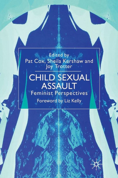 Child Sexual Assault: Feminist Perspectives