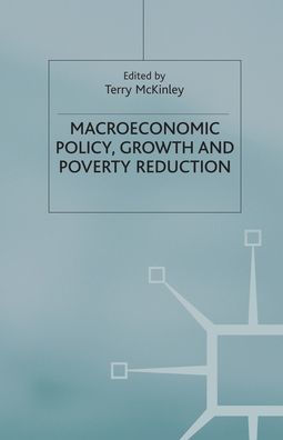 Macroeconomic Policy, Growth and Poverty Reduction