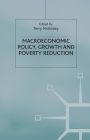 Macroeconomic Policy, Growth and Poverty Reduction