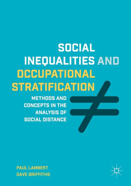 Social Inequalities and Occupational Stratification: Methods and Concepts in the Analysis of Social Distance