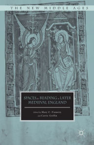 Title: Spaces for Reading in Later Medieval England, Author: Mary C. Flannery