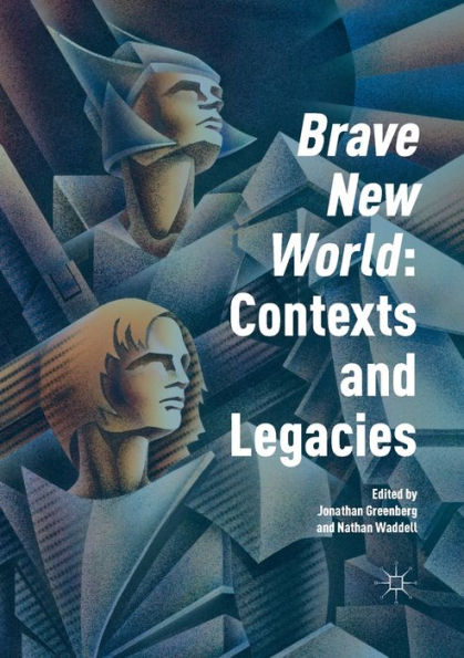 'Brave New World': Contexts and Legacies