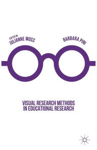 Title: Visual Research Methods in Educational Research, Author: Julianne Moss