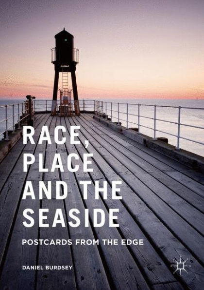 Race, Place and the Seaside: Postcards from Edge