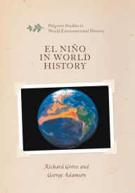 Title: El Niï¿½o in World History, Author: Richard Grove