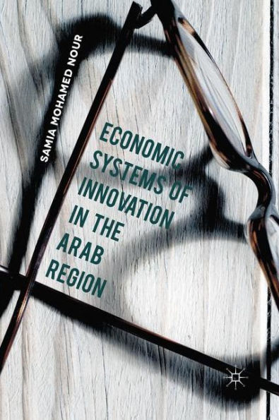 Economic Systems of Innovation the Arab Region