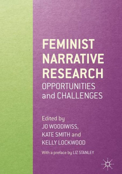 Feminist Narrative Research: Opportunities and Challenges