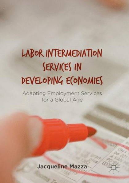 Labor Intermediation Services Developing Economies: Adapting Employment for a Global Age