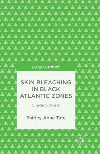 Skin Bleaching Black Atlantic Zones: Shade Shifters