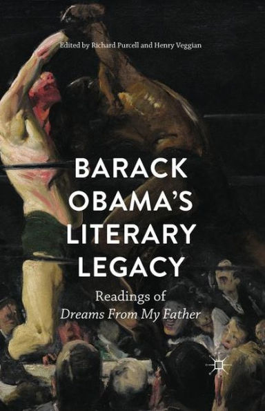 Barack Obama's Literary Legacy: Readings of Dreams From My Father