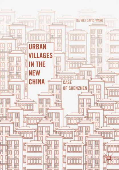 Urban Villages the New China: Case of Shenzhen