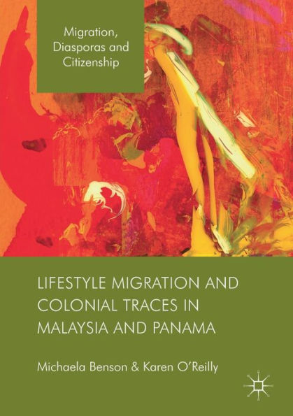 Lifestyle Migration and Colonial Traces Malaysia Panama