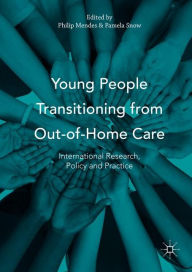 Title: Young People Transitioning from Out-of-Home Care: International Research, Policy and Practice, Author: Philip Mendes