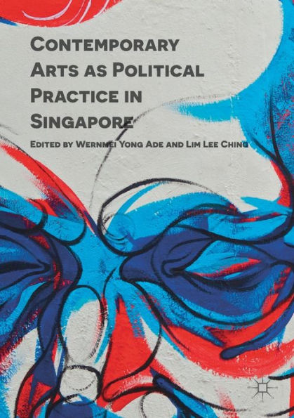 Contemporary Arts as Political Practice Singapore