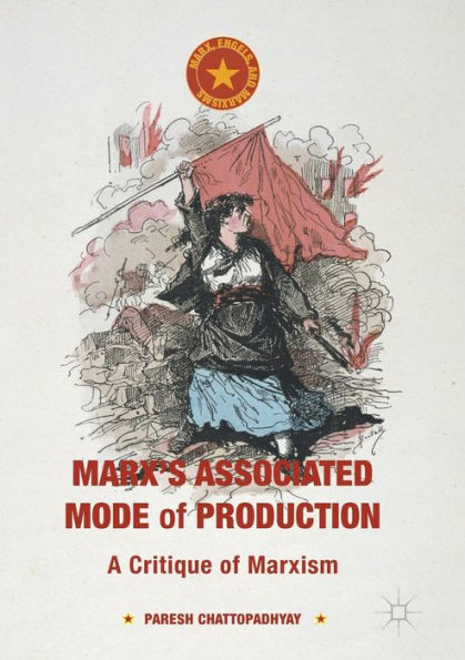 Marx's Associated Mode of Production: A Critique Marxism