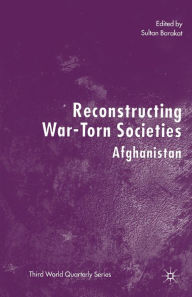 Title: Reconstructing War-Torn Societies: Afghanistan, Author: S. Barakat