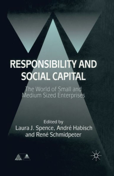 Responsibility and Social Capital: The World of Small Medium Sized Enterprises