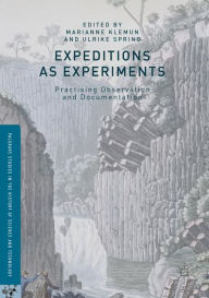 Title: Expeditions as Experiments: Practising Observation and Documentation, Author: Marianne Klemun