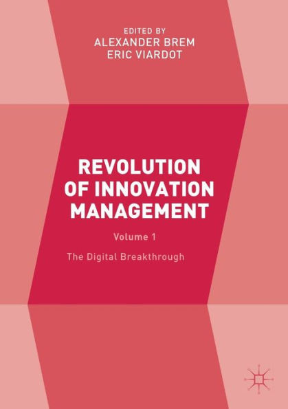 Revolution of Innovation Management: Volume 1 The Digital Breakthrough