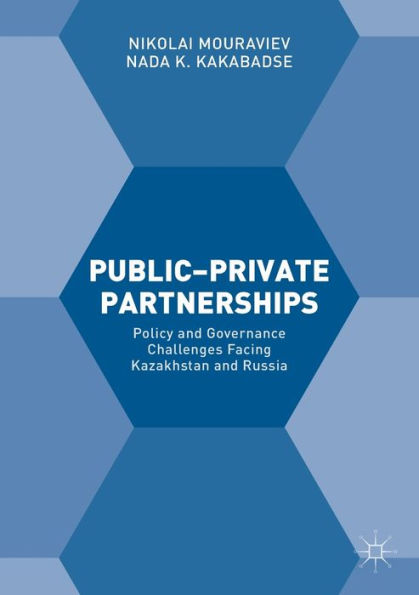 Public-Private Partnerships: Policy and Governance Challenges Facing Kazakhstan and Russia