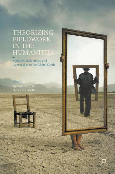 Theorizing Fieldwork the Humanities: Methods, Reflections, and Approaches to Global South