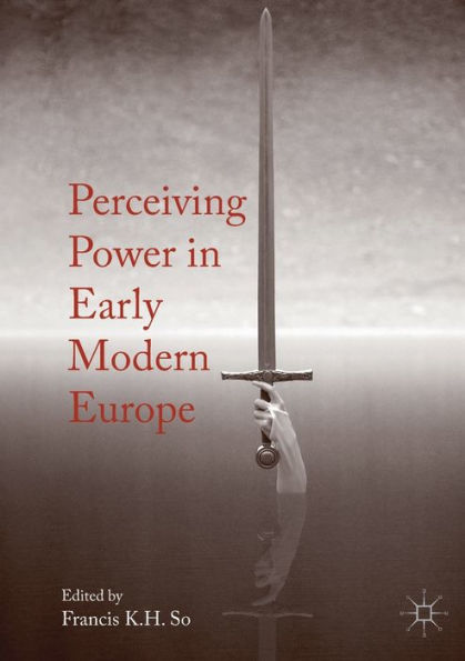 Perceiving Power Early Modern Europe