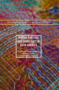 Title: Women, Politics, and Democracy in Latin America, Author: Tomás Dosek