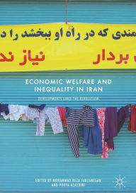 Title: Economic Welfare and Inequality in Iran: Developments since the Revolution, Author: Mohammad Reza Farzanegan