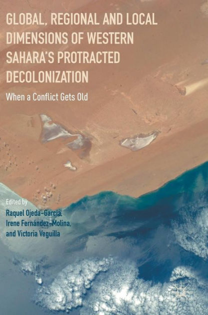 Global, Regional and Local Dimensions of Western Sahara's Protracted ...